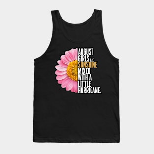 August Girls Are Sunshine Mixed With A Little Hurricane Tank Top